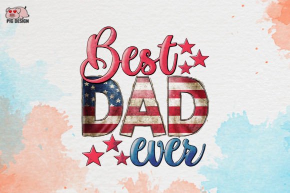 Celebrate Dads with Best Dad Ever Sublimation Clipart