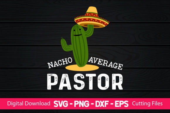 Celebrate Your Ministry with the Nacho Average Pastor Design